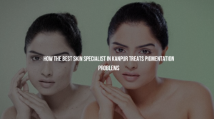 Dermatologist in Kanpur Dermatologist in Kanpur Dermatologist in Kanpur Dermatologist in Kanpur